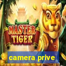 camera prive